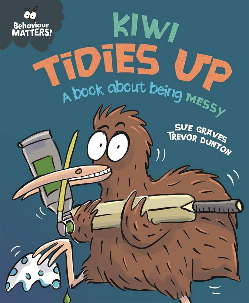 BEHAVIOUR MATTERS! KIWI TIDIES UP