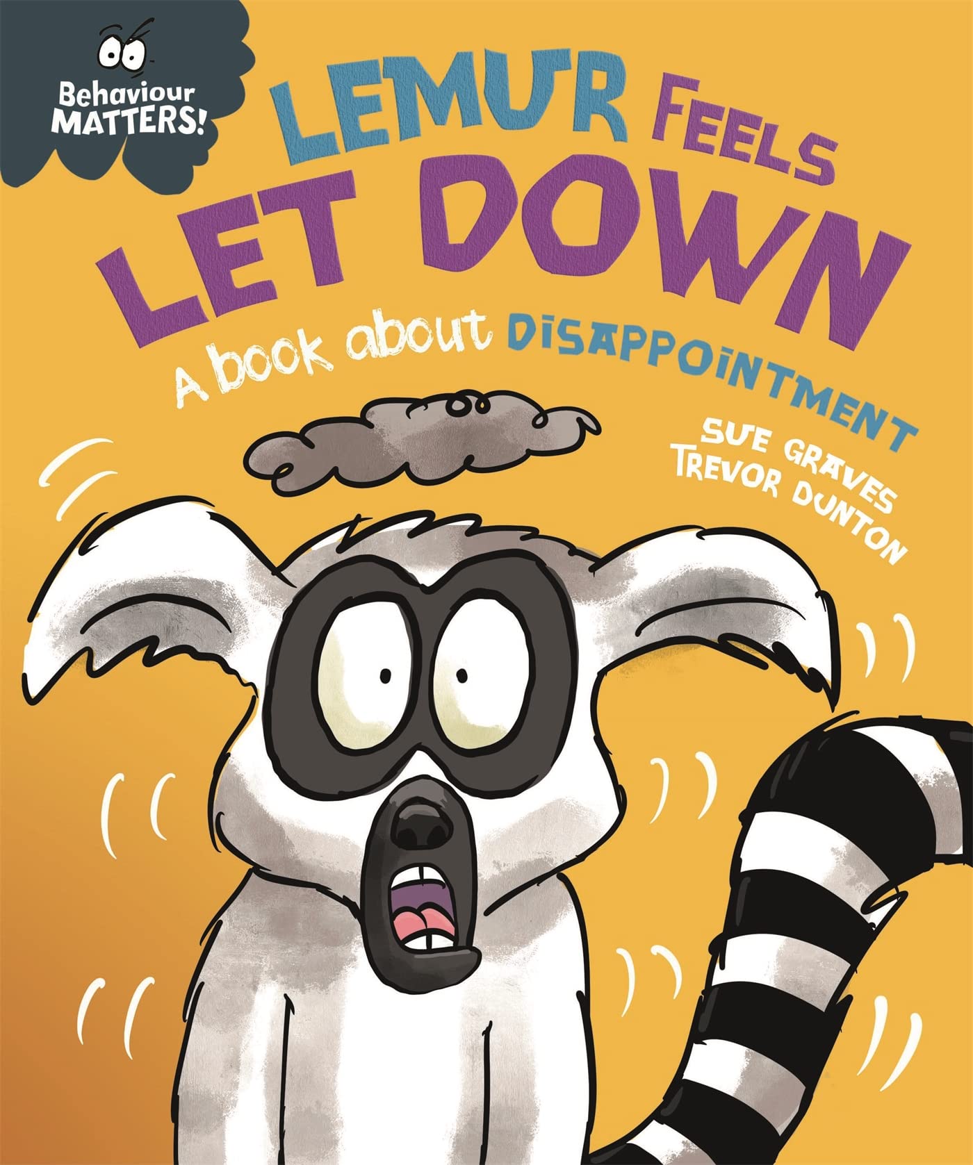 BEHAVIOUR MATTERS! LEMUR FEELS LET DOWN