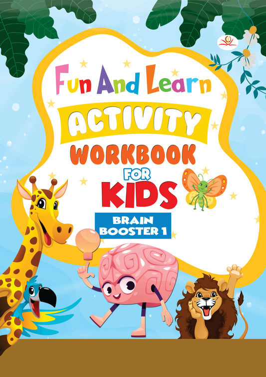 FUN AND LEARN ACTIVITY WORKBOOK FOR KIDS BRAIN BOOSTER 1