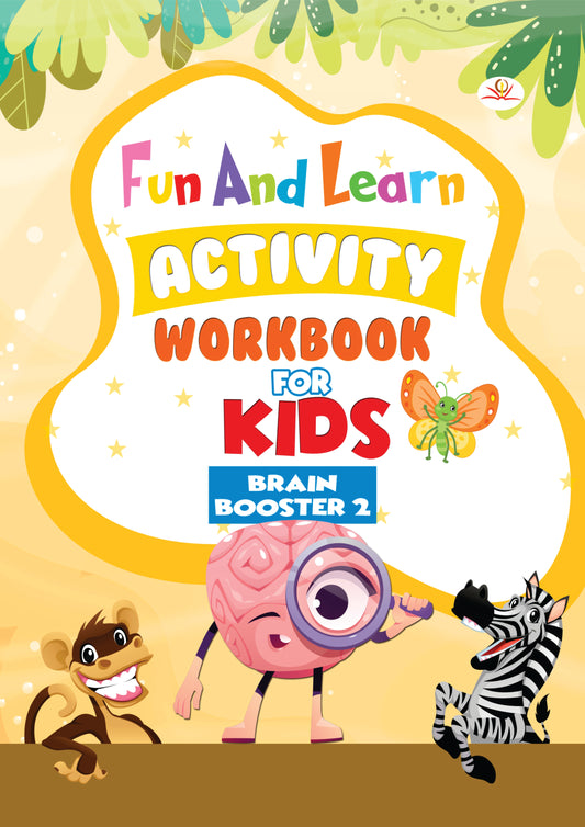 FUN AND LEARN ACTIVITY WORKBOOK FOR KIDS BRAIN BOOSTER 2