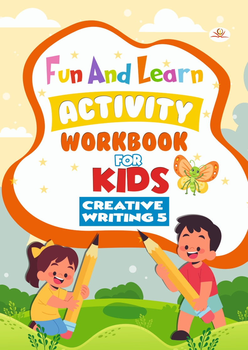 FUN AND LEARN ACTIVITY WORKBOOK FOR KIDS CREATIVE WRITING 5