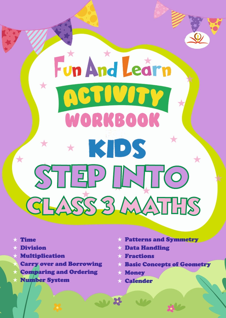 FUN AND LEARN ACTIVITY WORKBOOK FOR KIDS STEP INTO CLASS 3 MATHS