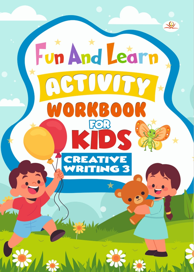 FUN AND LEARN ACTIVITY WORKBOOK FOR KIDS CREATIVE WRITING 3