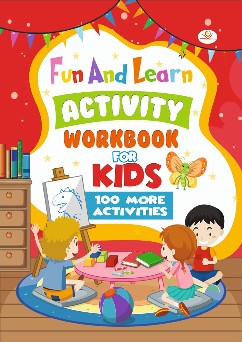 Fun And Learn Activity Workbook for Kids 100 MORE ACTIVITIES