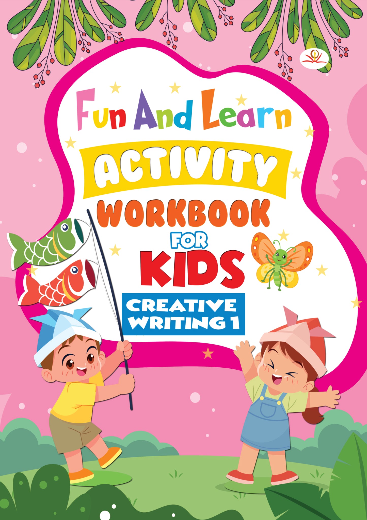 FUN AND LEARN ACTIVITY WORKBOOK FOR KIDS CREATIVE WRITING -1