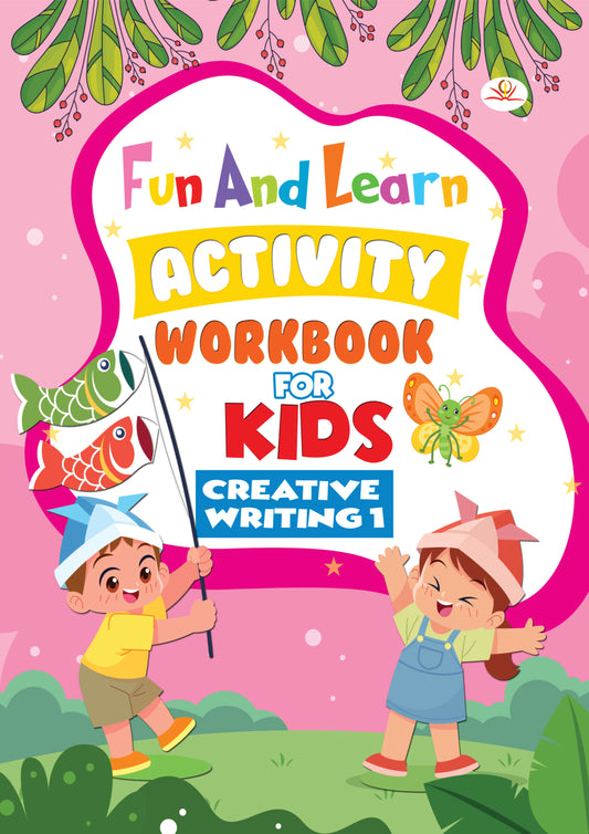 FUN AND LEARN ACTIVITY WORKBOOK FOR KIDS Creative Writing - 1
