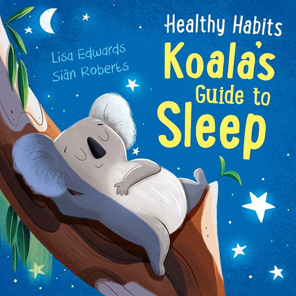 HEALTHY HABITS KOALA'S GUIDE TO SLEEP