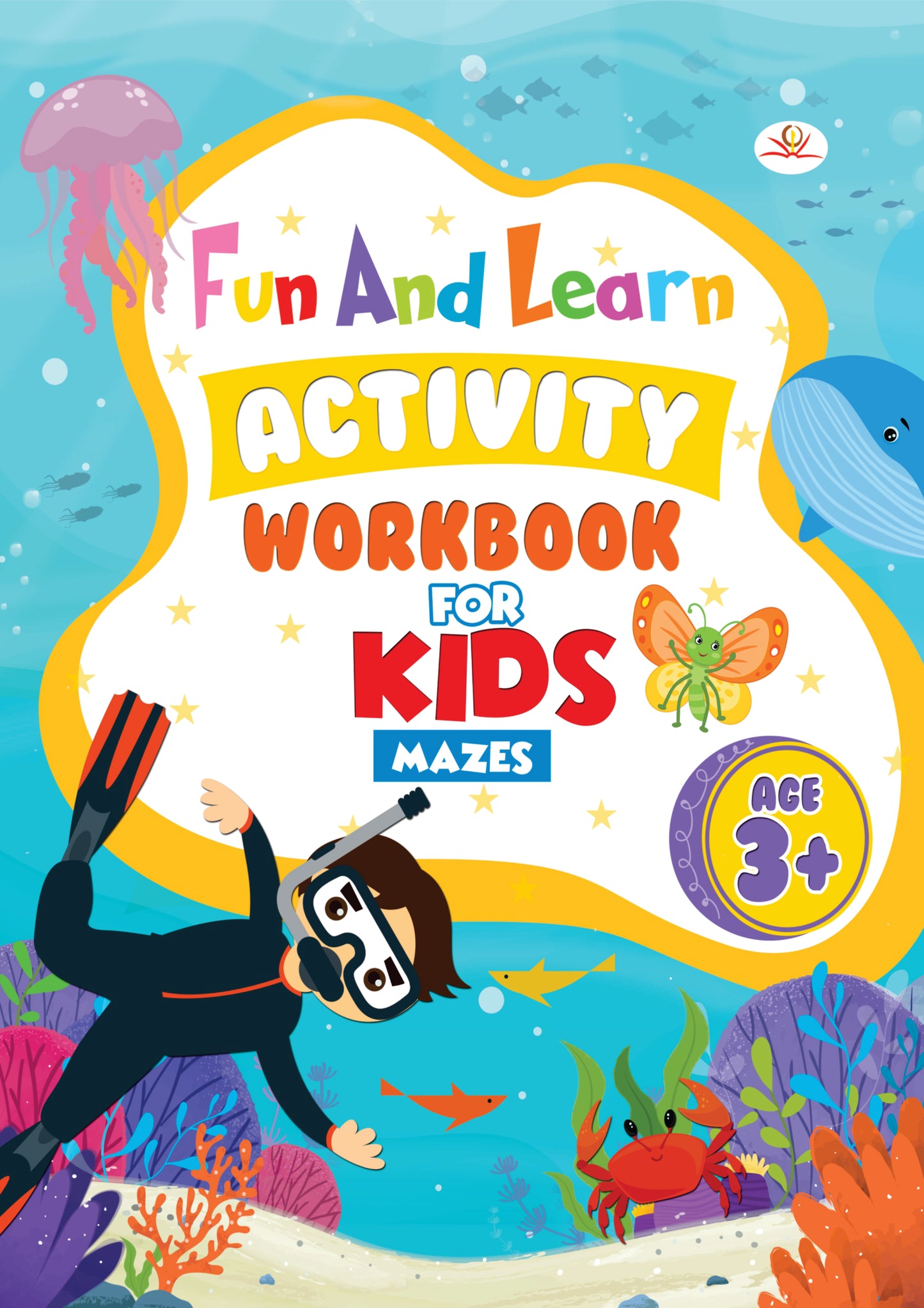 FUN AND LEARN ACTIVITY WORKBOOK FOR KIDS MAZES