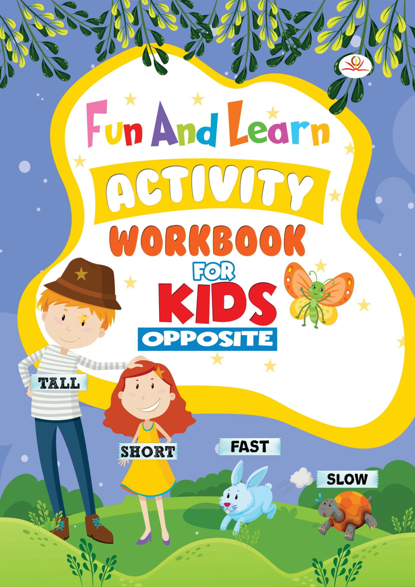 FUN AND LEARN ACTIVITY WORKBOOK FOR KIDS OPPOSITE