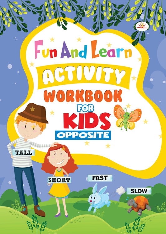 FUN AND LEARN ACTIVITY WORKBOOK FOR KIDS Opposite