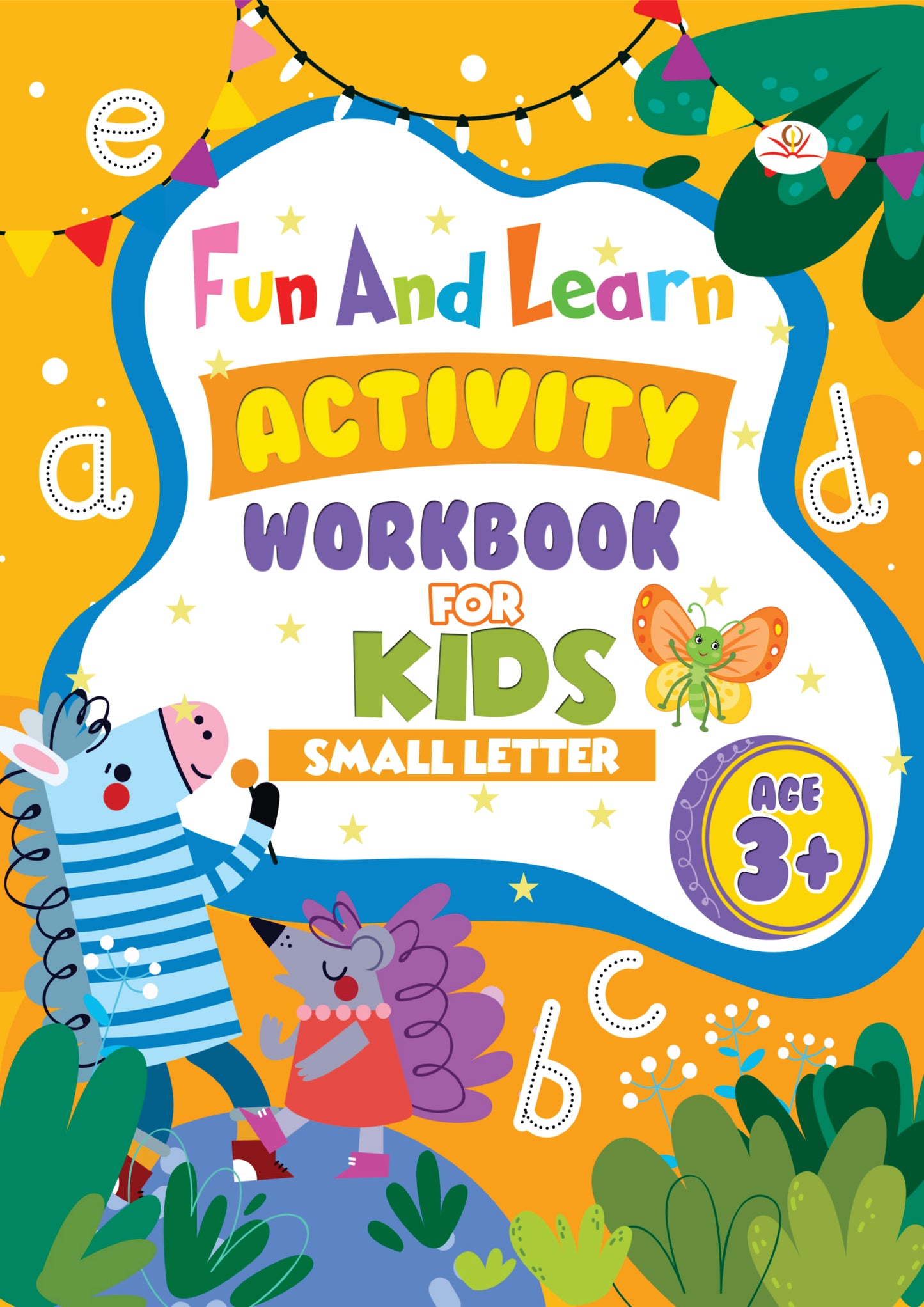 FUN AND LEARN ACTIVITY WORKBOOK FOR KIDS SMALL LETTER
