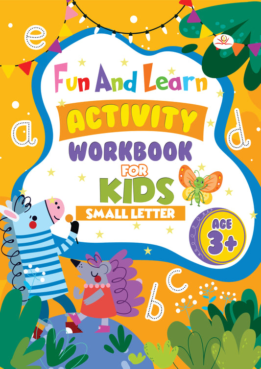 FUN AND LEARN ACTIVITY WORKBOOK FOR KIDS Small Letter