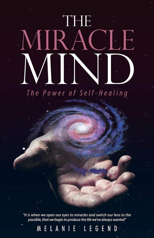 The Miracle Mind: The Power of Self-healing