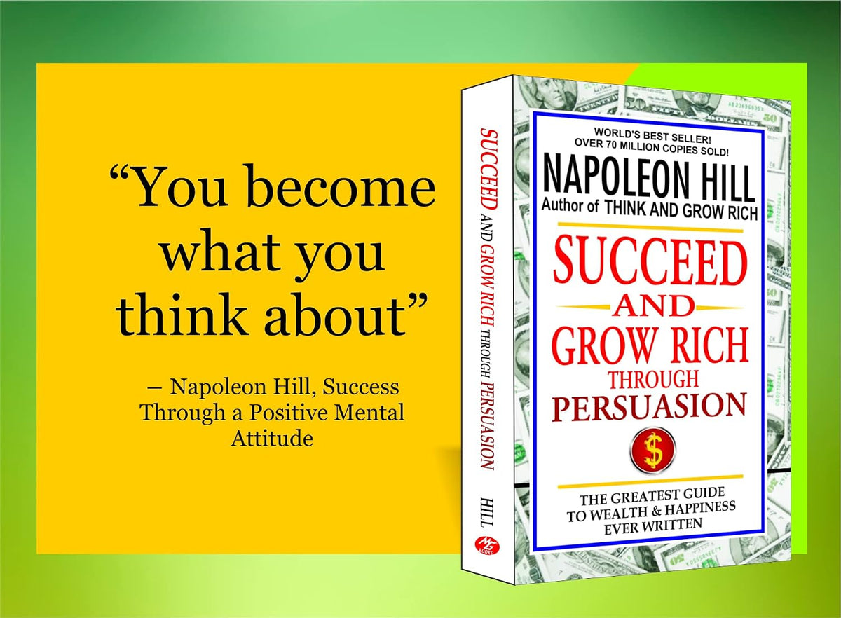 Succeed And Grow Rich Through Persuasion