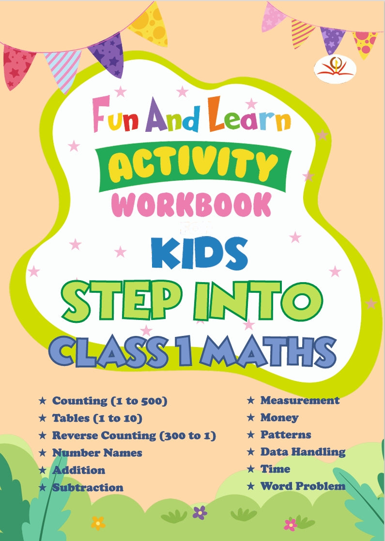 Class Workbook FUN AND LEARN ACTIVITY WORKBOOK FOR KIDS STEP INTO CLASS 1 MATHS ...