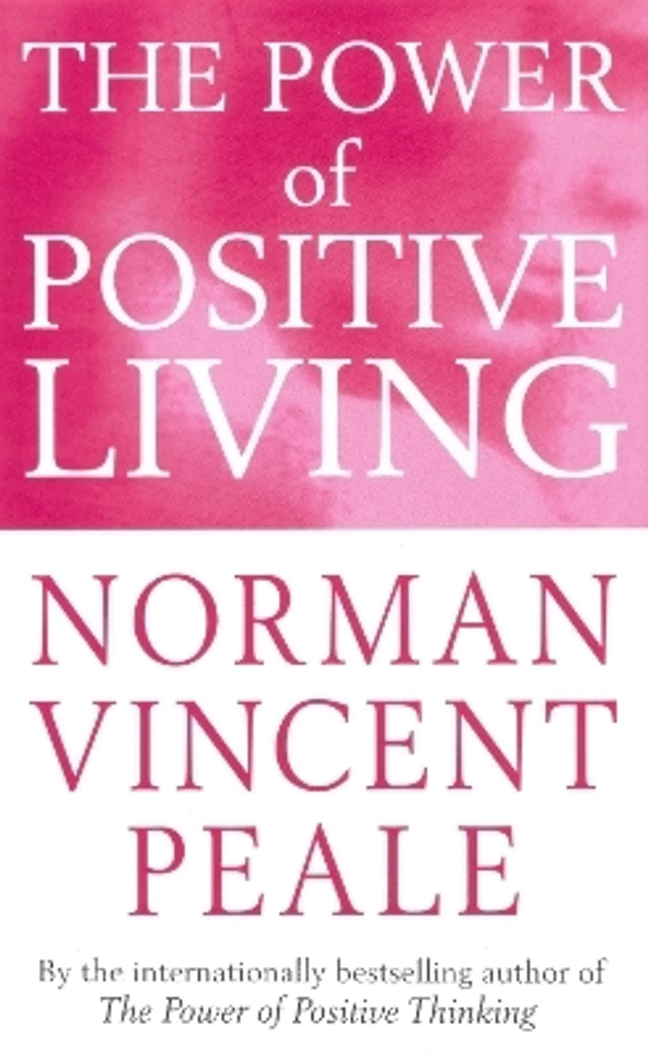 Ebury Publishing The Power Of Positive Living (English, Paperback, Peale Norman Vincent)
