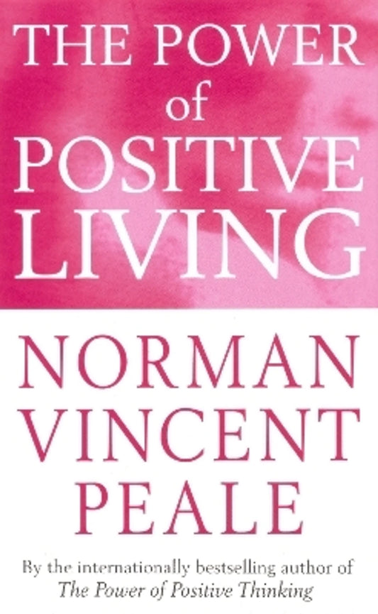 Ebury Publishing The Power Of Positive Living (English, Paperback, Peale Norman Vincent)